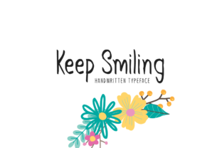Keep Smiling Font: Elevating Digital Design with Authenticity