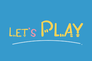 The Let s Play Font: Your Business's Secret Branding Weapon